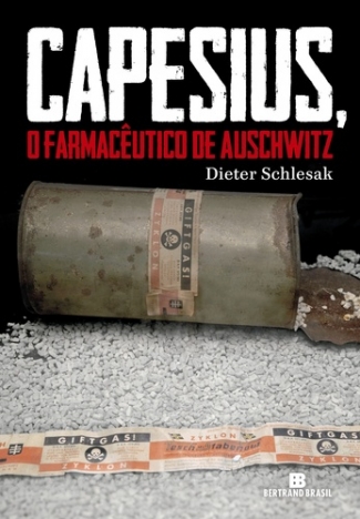 Capesius, o Farmaceutico de Auschwitz